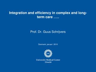 Integration and efficiency in complex and long-term care …..