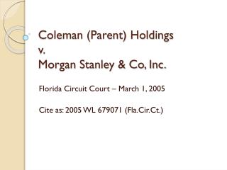 Coleman (Parent) Holdings v. Morgan Stanley &amp; Co, Inc.