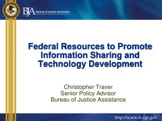 Federal Resources to Promote Information Sharing and Technology Development