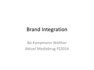 Brand Integration