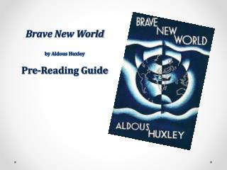 Brave New World by Aldous Huxley Pre-Reading Guide