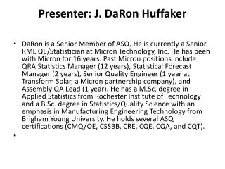 Presenter: J. DaRon Huffaker