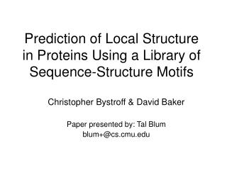 Prediction of Local Structure in Proteins Using a Library of Sequence-Structure Motifs