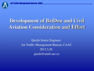 Development of BeiDou and Civil Aviation Consideration and Effort
