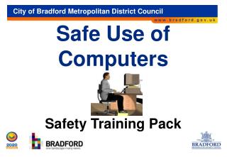 Safe Use of Computers