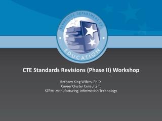 CTE Standards Revisions (Phase II) Workshop