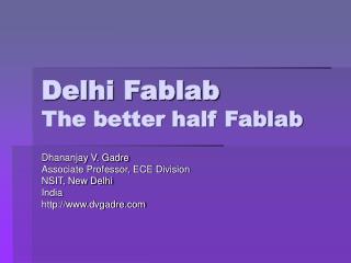 Delhi Fablab The better half Fablab