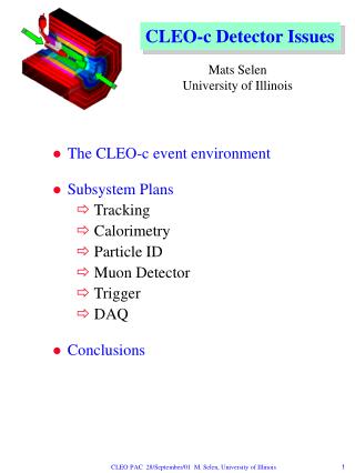 The CLEO-c event environment Subsystem Plans Tracking Calorimetry Particle ID Muon Detector