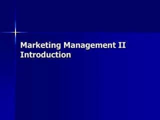 Marketing Management II Introduction