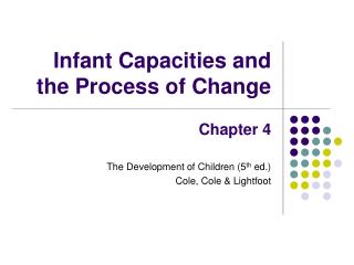 Infant Capacities and the Process of Change