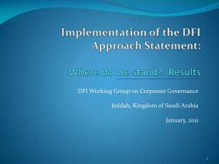 Implementation of the DFI Approach Statement: Where do we stand ?: Results