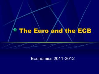 The Euro and the ECB