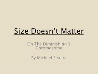 Size Doesn’t Matter