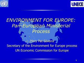 ENVIRONMENT FOR EUROPE: Pan-European Ministerial Process