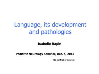 Language, its development and pathologies