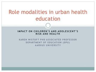 Role modalities in urban health education