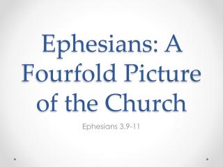 Ephesians: A Fourfold Picture of the Church