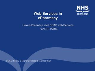 How e-Pharmacy uses SOAP web Services for ETP (AMS)