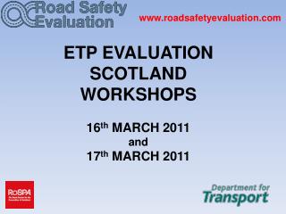 ETP EVALUATION SCOTLAND WORKSHOPS 16 th MARCH 2011 and 17 th MARCH 2011