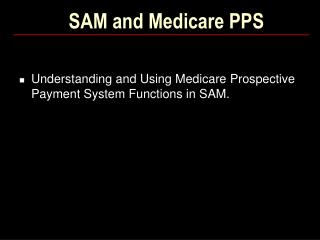 SAM and Medicare PPS