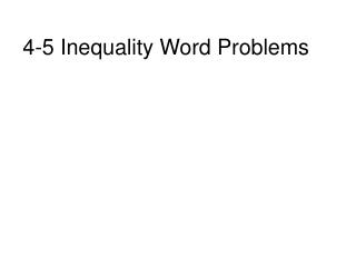 4-5 Inequality Word Problems