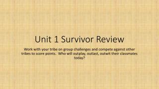 Unit 1 Survivor Review