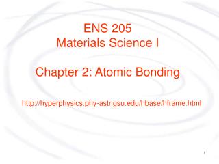 ENS 205 Materials Science I Chapter 2: Atomic Bonding