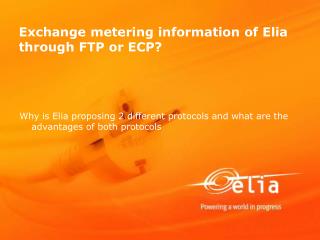 Exchange metering information of Elia through FTP or ECP?