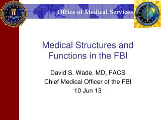 Medical Structures and Functions in the FBI