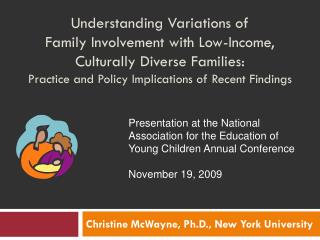Christine McWayne, Ph.D., New York University