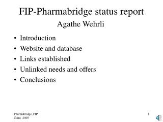 FIP-Pharmabridge status report Agathe Wehrli