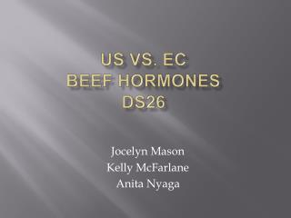US vs. EC Beef hormones DS26