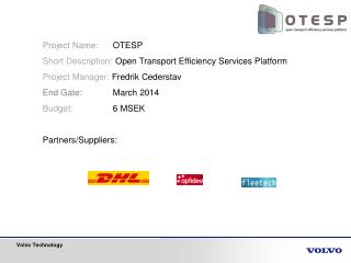 Project Name : 	 OTESP Short Description :	 Open Transport Efficiency Services P latform