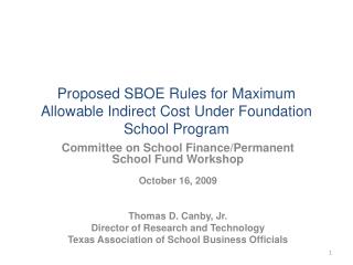 Proposed SBOE Rules for Maximum Allowable Indirect Cost Under Foundation School Program