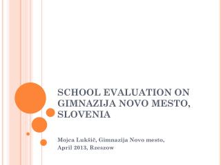 SCHOOL EVALUATION ON GIMNAZIJA NOVO MESTO, SLOVENIA