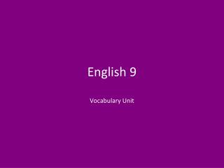 English 9 Vocabulary Unit