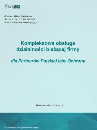 Kompleksowa obsługa działalności bieżącej firmy dla Partnerów Polskiej Izby Ochrony