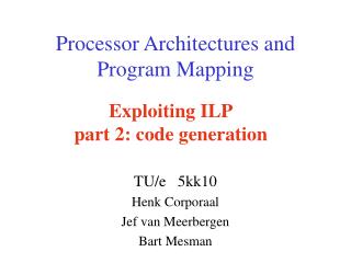 Processor Architectures and Program Mapping