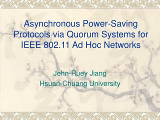 Asynchronous Power-Saving Protocols via Quorum Systems for IEEE 802.11 Ad Hoc Networks