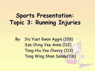 Sports Presentation: Topic 3: Running Injuries
