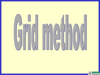 Grid method