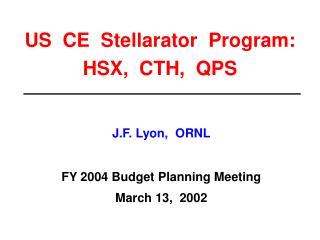 US CE Stellarator Program: HSX, CTH, QPS