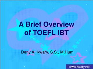 A Brief Overview of TOEFL iBT