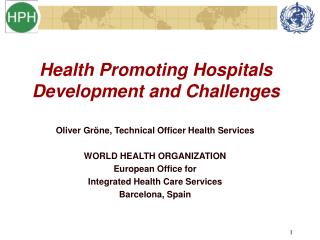 Health Promoting Hospitals Development and Challenges