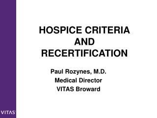 HOSPICE CRITERIA AND RECERTIFICATION