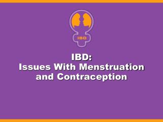 IBD: Issues With Menstruation and Contraception