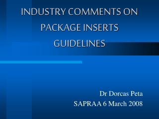 INDUSTRY COMMENTS ON PACKAGE INSERTS GUIDELINES