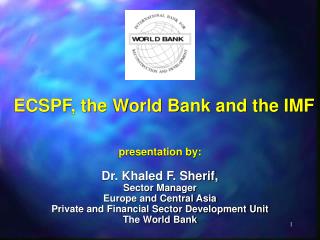 ECSPF, the World Bank and the IMF