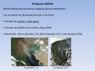 MODIS (Moderate Resolution Imaging Spectroradiometer )