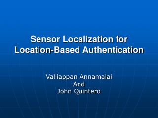 Sensor Localization for Location-Based Authentication